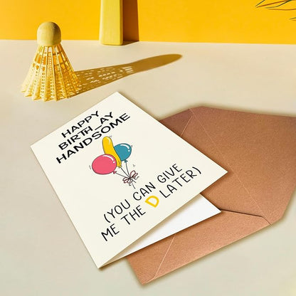 Funny Birthday Cards for Boyfriend, Happy Birthday Cards for Him, Rude Birthday Cards for Boyfriend, You Can Give Me D Later, Perfect Him or Her, Perfect Soulmate Gifts