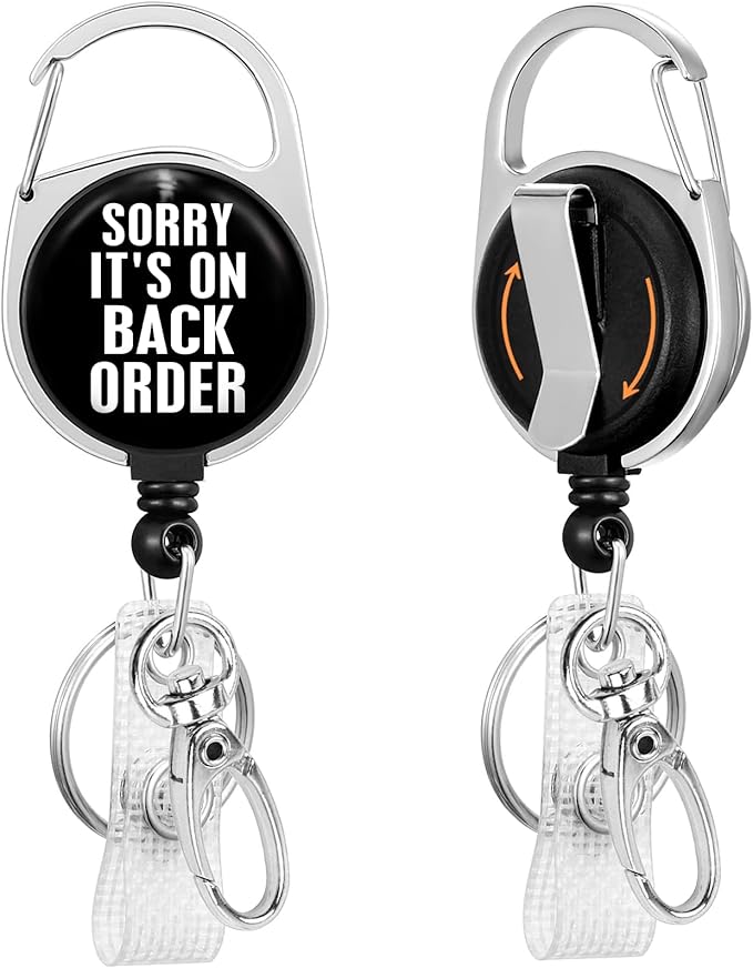Sorry It's on Back Order Badge Reel Retractable Heavy Duty with 360° Swivel Carabiner Clip, ID Badge Holder Retractable, Nurse Teacher Retractable Keychain Name Badge Clip Pharmacy Technician Gifts