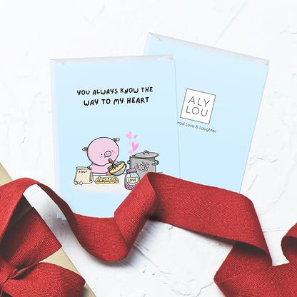 Anniversary Card for Her Him/Husband Boyfriend/Girlfriend Wife/Sarcastic Birthday Vday Greeting Card (You Always Know The Way To My Heart)