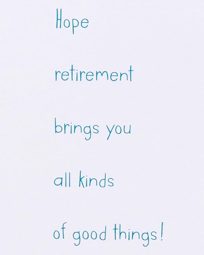 American Greetings Funny Retirement Card (Good things)