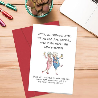 Funny Friendship Card for Bestie, Best Friend Birthday Card for Women, Cute Birthday Card for Friend Female and BFF Sister, ' We'll Be Friends Until We're Old And Senile '
