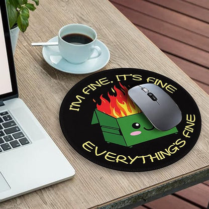 Dumpster on Fire Round Mouse Pad 8.6 x 8.6 Inch, Cute Funny Mousepad for Laptop Gaming, Stitched Edge Non-Slip Rubber Base, Home Office Decor Desk Accessories, It's Fine I`m Fine Everything is Fine