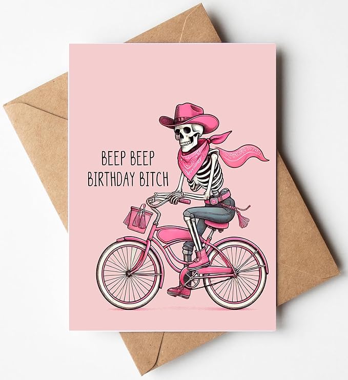 Beep Beep Birthday Bitch Greeting Card - Funny Skeleton Spooky Meme Happy Birthday Card Gift Idea for Women Her - Hilarious Cowgirl Cute Humor Present for Best Friend Bestie Coworker or Sister