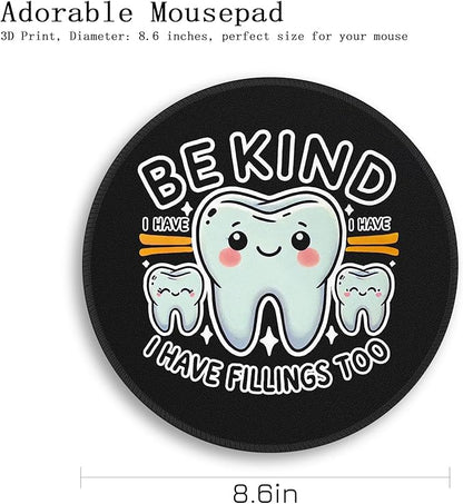Gctriki Funny Tooth Round Mouse Pad with Stitched Edge Non-Slip Rubber Base, Black Mouse Pad for Gaming Laptop Computer, Cute Home Office Desk Accessories Decor, Be Kind I Have Fillings Too