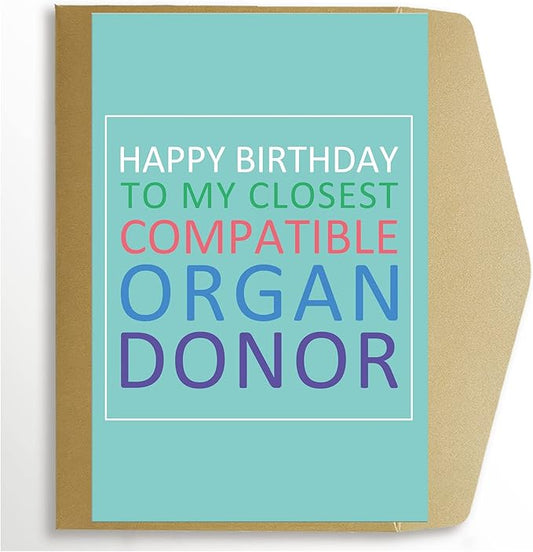 Funny Brother Sister Birthday Card, Happy Birthday Card for Siblings, Happy Birthday to My Closest Compatible Organ Donor