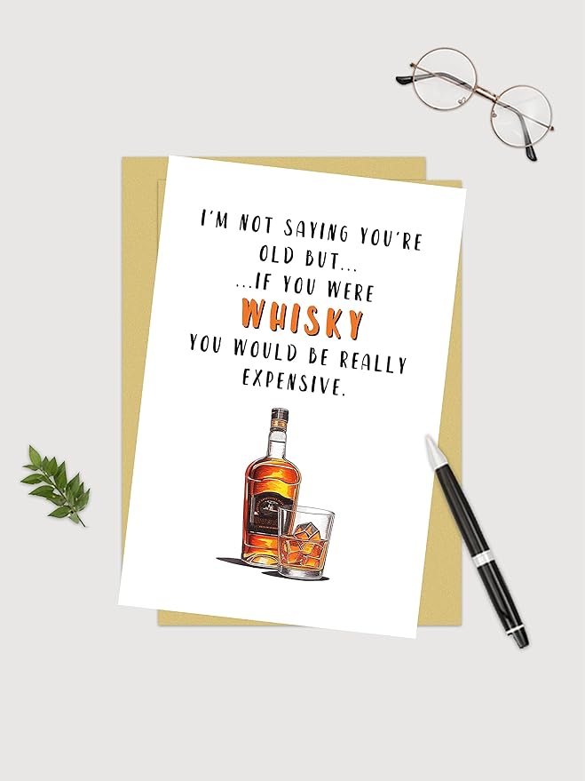 Funny Whiskey Birthday Card for Men Women or Friend, Humor Bday Card for Boyfriend Girlfriend,I'm Not Saying You're Old Cute Birthday Cards for Family 30th 40th 50th 60th 70th