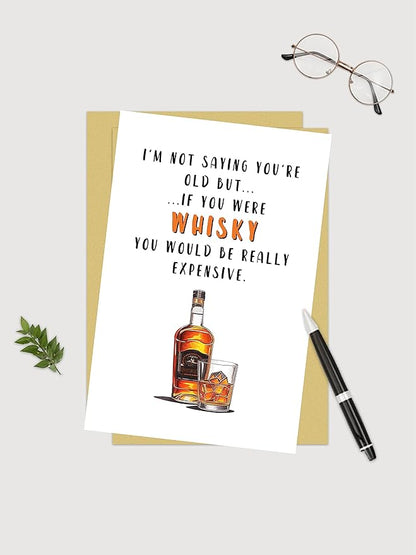 Funny Whiskey Birthday Card for Men Women or Friend, Humor Bday Card for Boyfriend Girlfriend,I'm Not Saying You're Old Cute Birthday Cards for Family 30th 40th 50th 60th 70th