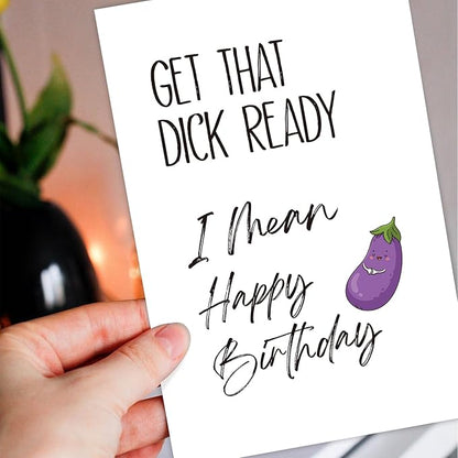 Dirty Birthday Card for Boyfriend Husband, Funny Birthday Card from Girlfriend Wife, Get That Dick Ready I Mean Happy Birthday Card