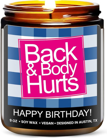 Funny Happy Birthday Candle, Unique Happy Birthday Gifts for Women and Men, Fun Gift Ideas for 30th, 40th, 50th and 60th Birthdays, Back and Body Hurts Candle, Long Lasting Scent, Gift-Ready
