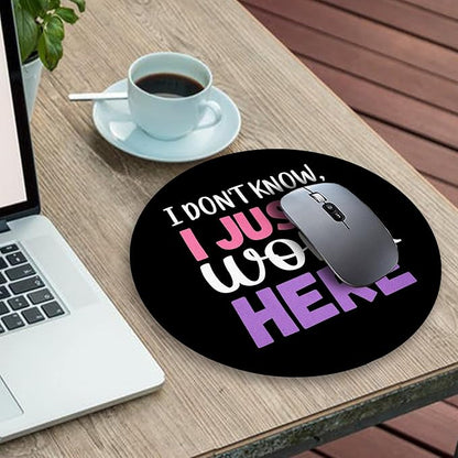 Gctriki Round Mouse Pad 8.6 x 8.6 Inch, Funny Mousepad for Gaming Laptop Computer, with Stitched Edge Non-Slip Rubber Base, Cute Home Office Decor Desk Accessories, I Don't Know I Just Work Here