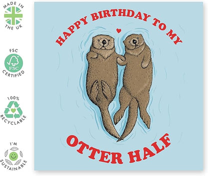 CENTRAL 23 - Funny Birthday Card - 'Happy Birthday To My Otter Half' - For Boyfriend Girlfriend Wife Husband Fiance - Cute Animal Humor - Comes with Fun Stickers
