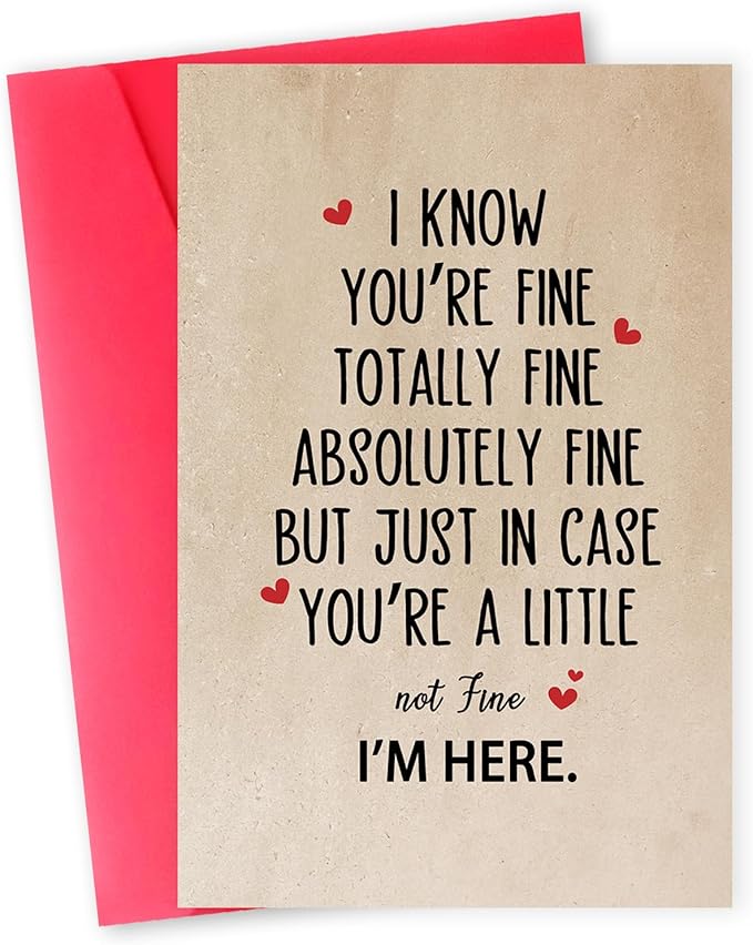 Funny Encouragement Card Gifts for Women Men，Warm Thinking of You Cards for Him Her，Get Well Soon Card，Positive Card，Inspirational Cards，Thoughtful You're Totally Fine，I'm Here for You Card