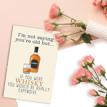 Funny Whiskey Birthday Card for Husband Older, 30th 40th 50th 60th 70th 80th 90th Birthday Card Gifts for Men Him, I'm Not Saying You're Old, Cute Birthday Card for Dad Family