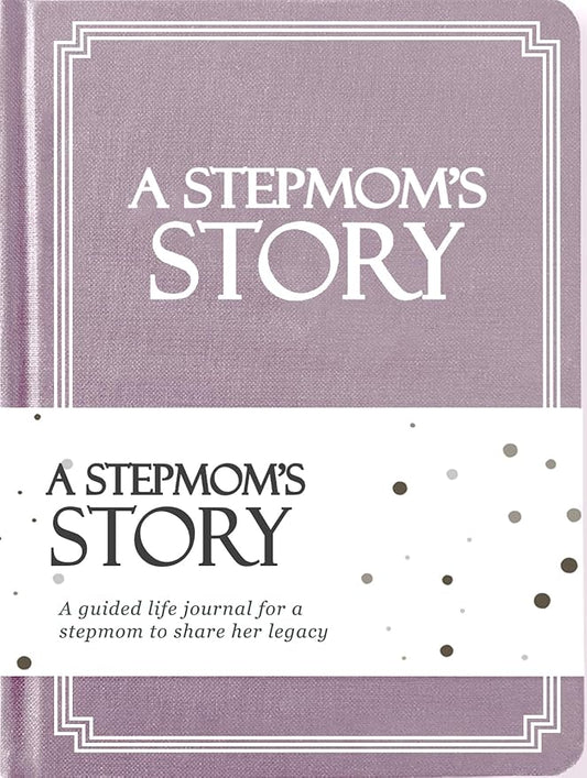 Stepmom's Life Story Journal (Hardcover): A Meaningful Keepsake for Stepmom to Share Her Journey & Memories, Book Includes 250+ Prompt Questions, Sentimental Gift for Mother's Day, Birthday, Christmas
