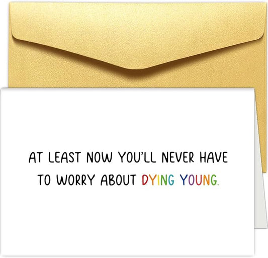 Chenive Funny Old Age Birthday Card for Men Women, Getting Older Birthday Card for Him Her, Birthday Card for Friends, Now Never Have To Worry About Dying Young