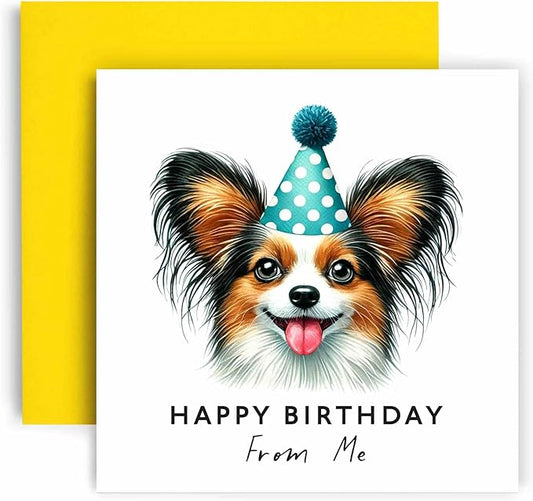 Huxters Birthday Card from the Dog – Papillon - Happy Birthday to Dog Mum and Dog Dad – Birthday Card from the Dog to Friends Family First Birthday (Papillon)