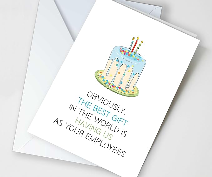 Birthday Card for Boss, Funny Cards for Boss from Employee, The Best Gift is Having Us as your Employees, Cards from Office for Manager or Supervisor