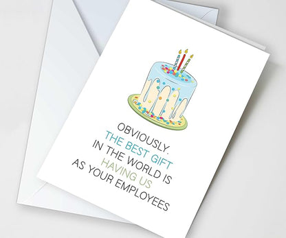 Birthday Card for Boss, Funny Cards for Boss from Employee, The Best Gift is Having Us as your Employees, Cards from Office for Manager or Supervisor