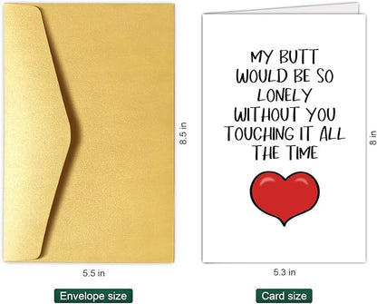 Funny Anniversary Card for Him, Cheeky Birthday Card for Husband Boyfriend Fiance, Valentines Day Card, My Butt Would Be So Lonely Without You Touching It All The Time