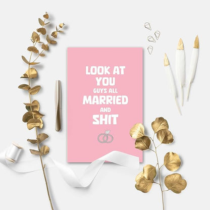 Funny Engagement Card for Friend, Hilarious Wedding Celebration Card, Look At You Guys All Married And Shit