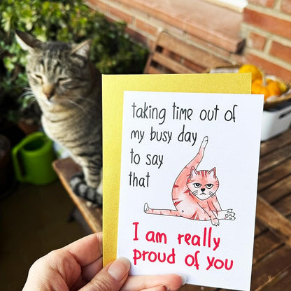 I Am Really Proud of You Card with Cat, Funny Handmade Congratulations, Sobriety Anniversary, New Job, Promotion, Retirement, Graduation for Coworker, Colleague, Boss, Friend, Son, Daughter