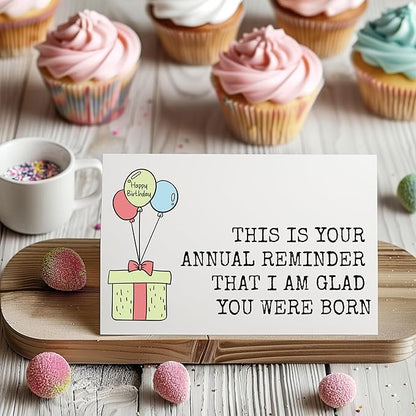 This Is Your Annual Reminder - Funny Happy Birthday Cards for Women Men Him Her - Funny Birthday Gift Idea for for Sister Brother Mom Dad - Bday Card for Bestie Husband Wife Boyfriend Girlfriend