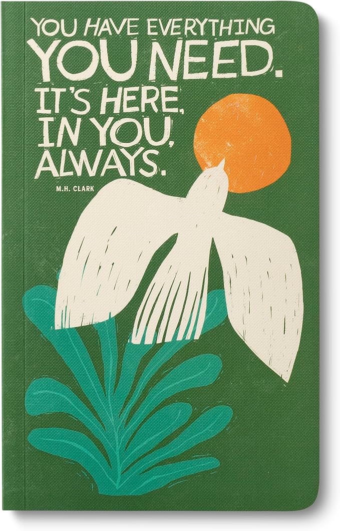 Compendium Softcover Journal – You have everything... – A Write Now Journal with 128 Lined Pages, 5" W x 8" H