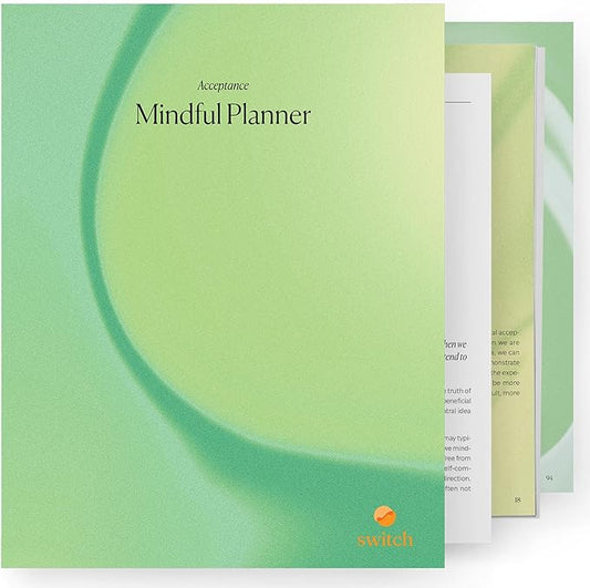Switch Research Mindful Planner (Acceptance) - Evidence-Based Life Organizer - 31-Day Goal Planner to Develop Radical Acceptance - Daily planner With Prompts