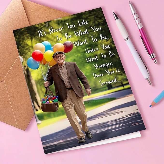 Funny Birthday Card for Old, Birthday Never Too Late Man, Birthday Greeting Card For Friends, 50th 60th 70th 80th Birthday Card, Humorous Birthday Card For Men.