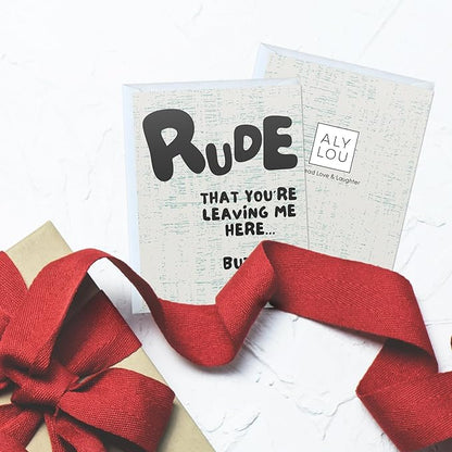 Funny Retirement Card, Graduation Card, New Job Card, Leaving Home Card, Sarcastic Card For Mom Dad Husband Wife Son Daughter Friend / Congratulations Greeting Card (Rude You're Leaving Me Here...)