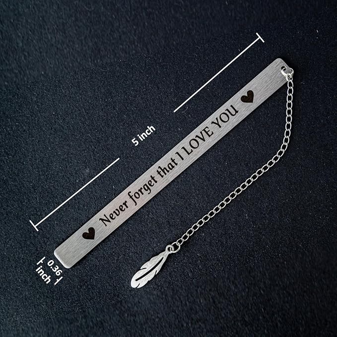 Never Forget That I Love You Bookmark，Metal Engraved Bookmark for Woman or Men Gifts for Reader Book Mark，Birthday Thanksgiving Christmas Valentine's Day Retirement Gifts…