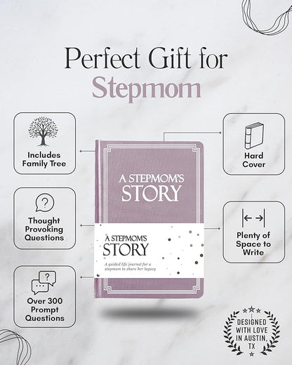 Stepmom's Life Story Journal (Hardcover): A Meaningful Keepsake for Stepmom to Share Her Journey & Memories, Book Includes 250+ Prompt Questions, Sentimental Gift for Mother's Day, Birthday, Christmas