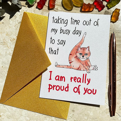 I Am Really Proud of You Card with Cat, Funny Handmade Congratulations, Sobriety Anniversary, New Job, Promotion, Retirement, Graduation for Coworker, Colleague, Boss, Friend, Son, Daughter