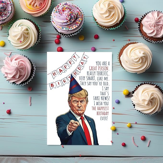 Funny Trump Birthday Card for Women Men - Humorous Donald Trump Gift Ideas for Him Her - Great for 30th, 40th, 50th, 60th Birthday Gifts for Mom Dad Best Friends - Bday Card for Best Friend Coworker